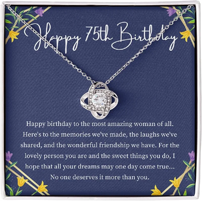 Jewelry Sale Bonanza – Grab Your Sparkle Now 75th Birthday Necklace - Love Knot Necklace Birthday Necklace With Meaningful Message Card & Gift Box for Grandma