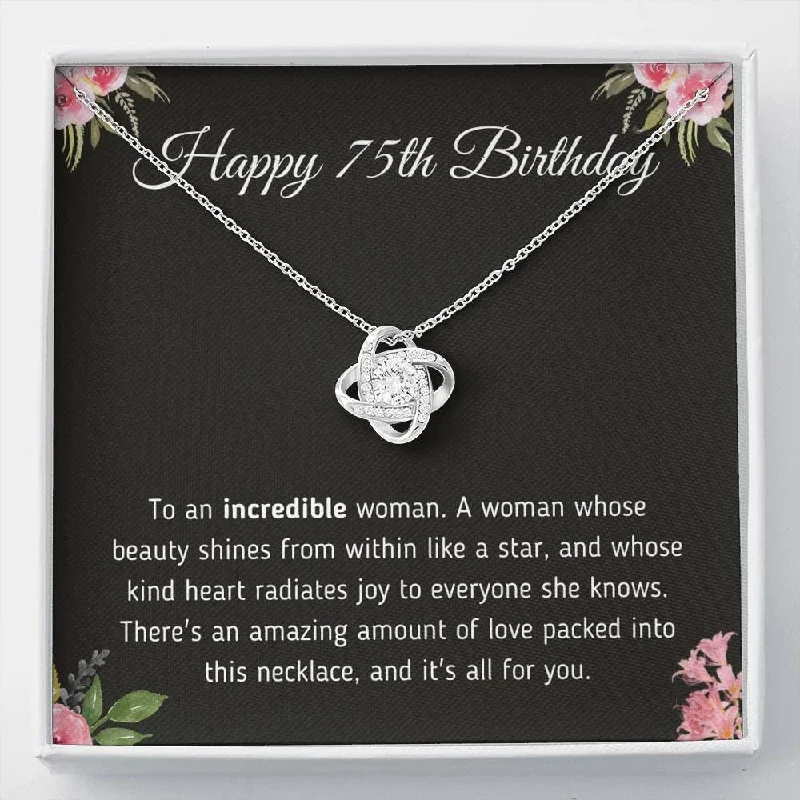 Stunning Statement Jewelry, Unbeatable Discounts 75th Birthday Necklace The Love Knot Necklace Jewelry Gift - For Woman Turning 75 – Necklace With Meaningful Message